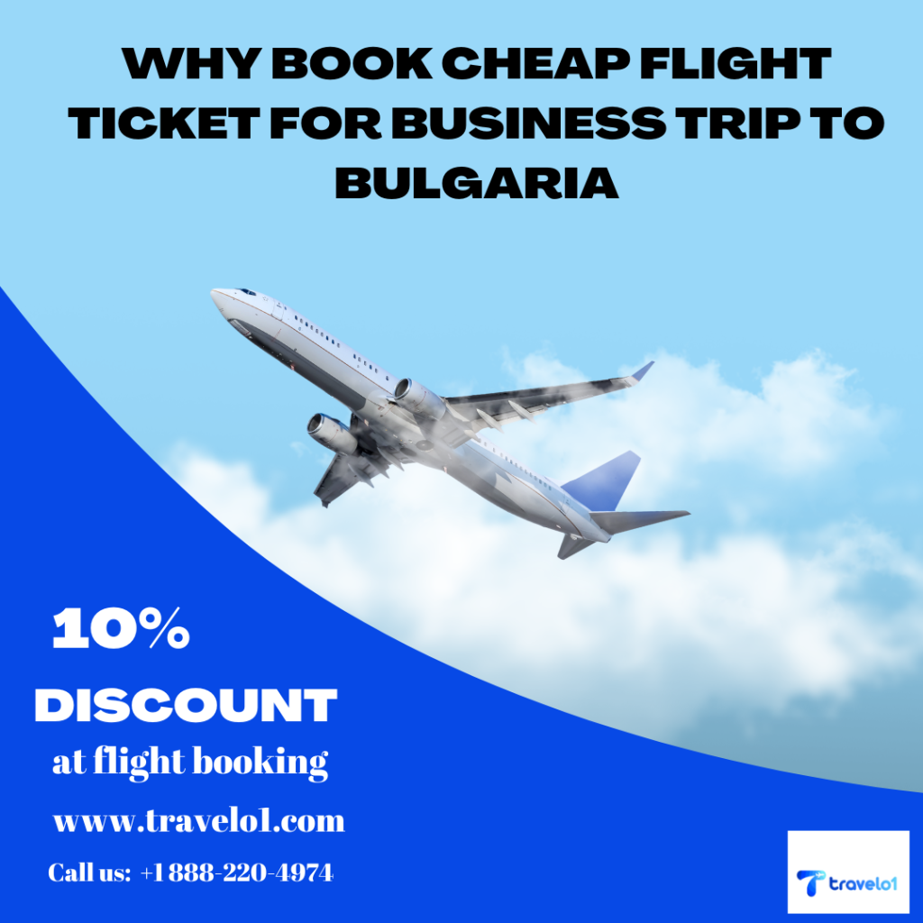 Why Book Cheap Flight Ticket for Business Trip to Bulgaria